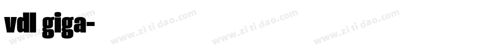 vdl giga字体转换